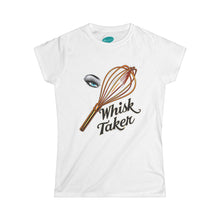 Load image into Gallery viewer, Whisk Taker Women&#39;s Softstyle Tee, Funny Cooking Shirt, Gift for Chefs, Baking Enthusiasts, Kitchen Humor Tee, Casual Wear
